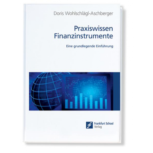 Doris Wohlschlägl-Aschberger - Praxiswissen Finanzinstrumente