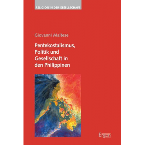 Giovanni Maltese - Pentekostalismus, Politik und Gesellschaft in den Philippinen