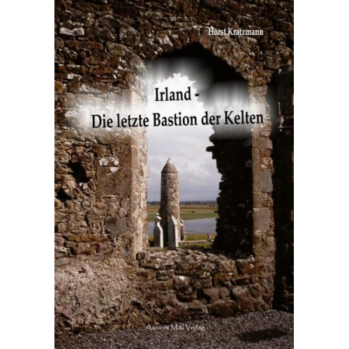 Horst Kratzmann - Irland - Die letzte Bastion der Kelten