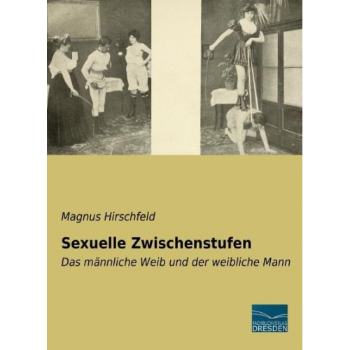 Magnus Hirschfeld - Hirschfeld, M: Sexuelle Zwischenstufen