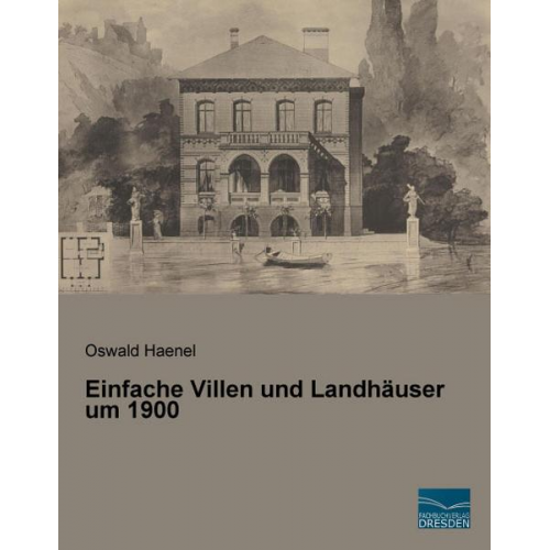 Einfache Villen und Landhäuser um 1900