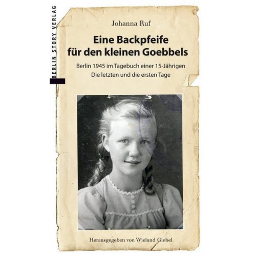 Johanna Ruf - Eine Backpfeife für den kleinen Goebbels