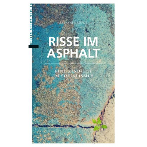 Stefanie Röfke - Risse im Asphalt