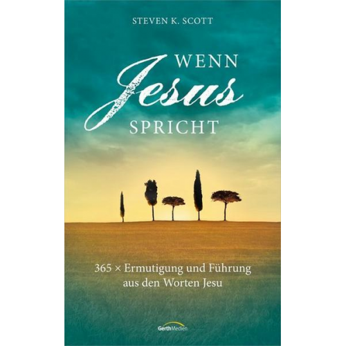 Steven K. Scott - Wenn Jesus spricht