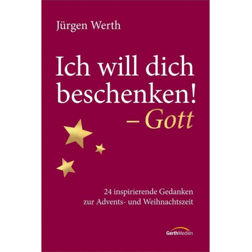 Jürgen Werth - Ich will dich beschenken! - Gott