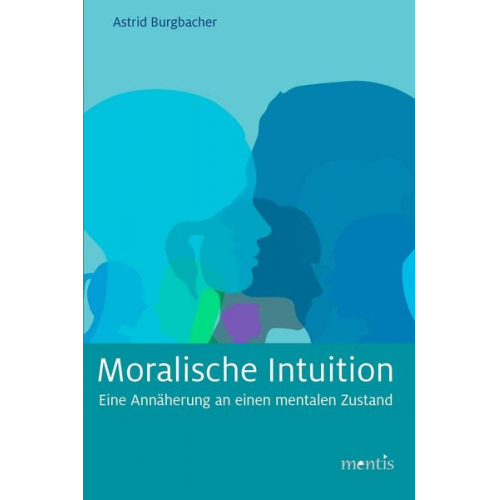 Astrid Burgbacher - Moralische Intuition