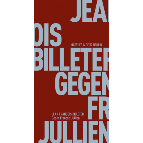 Jean François Billeter - Gegen François Jullien