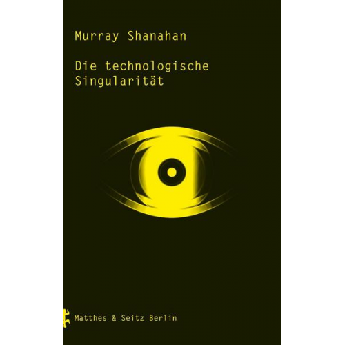 Murray Shanahan - Die technologische Singularität