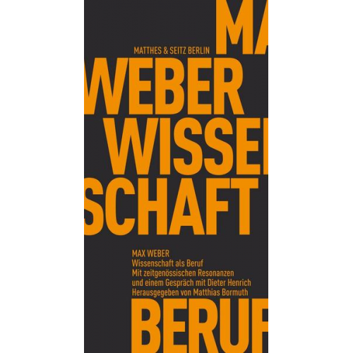 Max Weber - Wissenschaft als Beruf