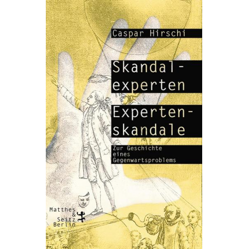 Caspar Hirschi - Skandalexperten, Expertenskandale