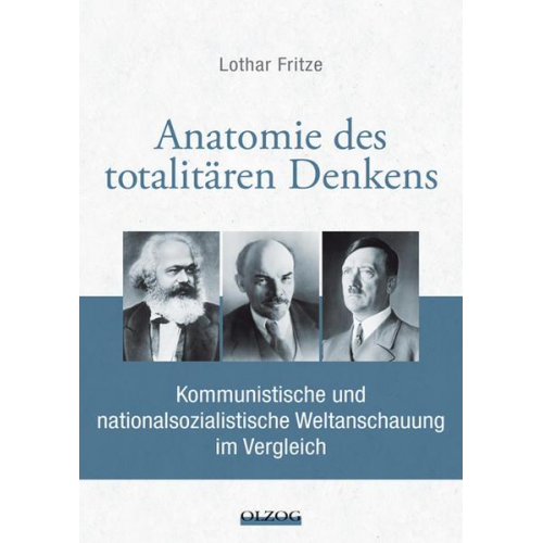 Lothar Fritze - Anatomie des totalitären Denkens