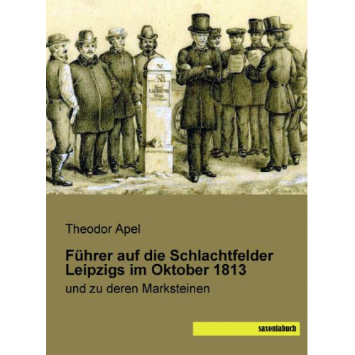 Theodor Apel - Apel, T: Führer auf die Schlachtfelder Leipzigs