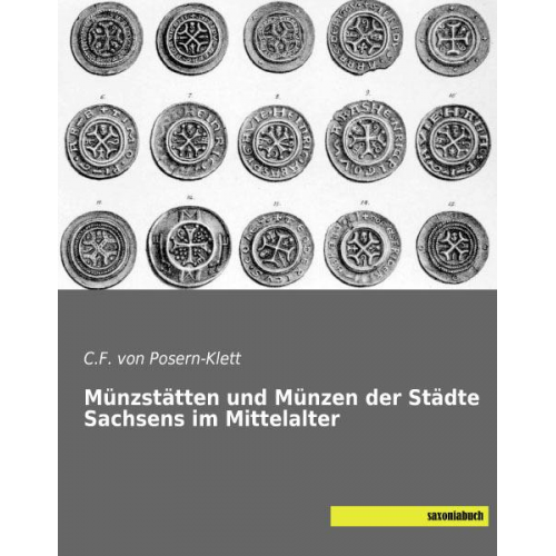 C. F. Posern-Klett - Von Posern-Klett, C: Münzstätten und Münzen der Städte Sachs
