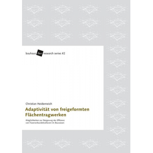 Christian Heidenreich - Adaptivität von freigeformten Flächentragwerken