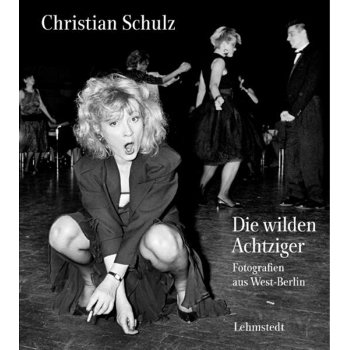 Christian Schulz - Die wilden Achtziger