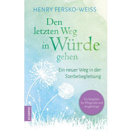 Henry Fersko-Weiss - Den letzten Weg in Würde gehen