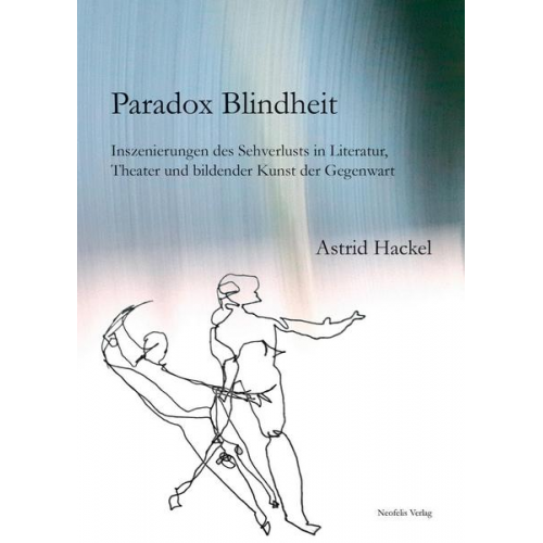 Astrid Hackel - Paradox Blindheit