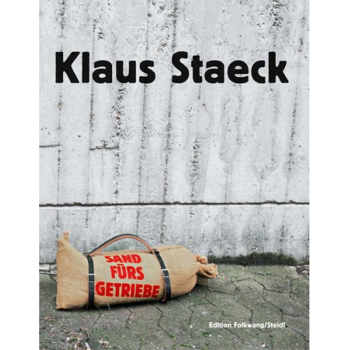 Klaus Staeck - Sand fürs Getriebe. Plakate und Provokationen