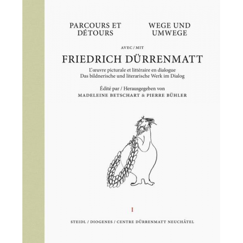 Friedrich Dürrenmatt - Wege und Umwege mit Friedrich Dürrenmatt Band 1