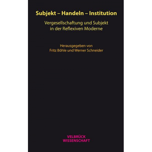 Subjekt – Handeln – Institution