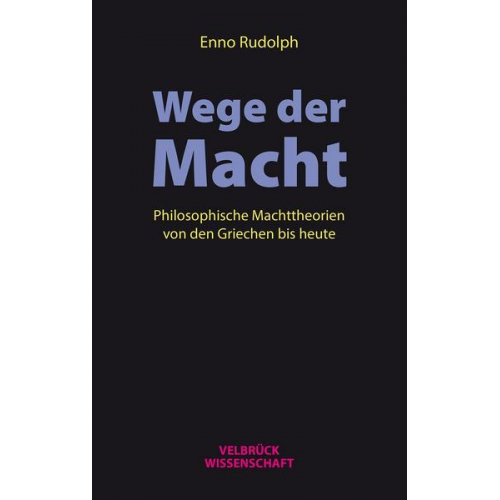 Enno Rudolph - Wege der Macht