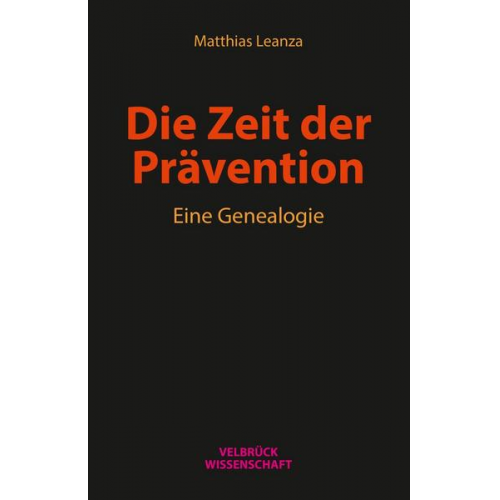 Matthias Leanza - Die Zeit der Prävention