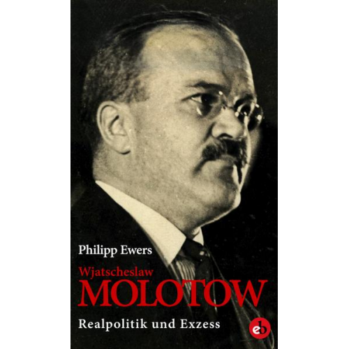 Philipp Ewers - Wjatscheslaw Molotow