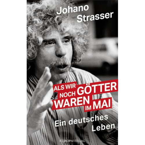 Johano Strasser - Als wir noch Götter waren im Mai