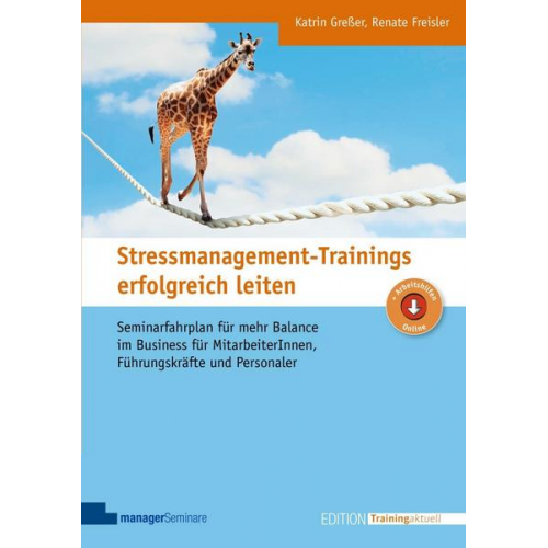 Katrin Gresser & Renate Freisler - Stressmanagement-Trainings erfolgreich leiten