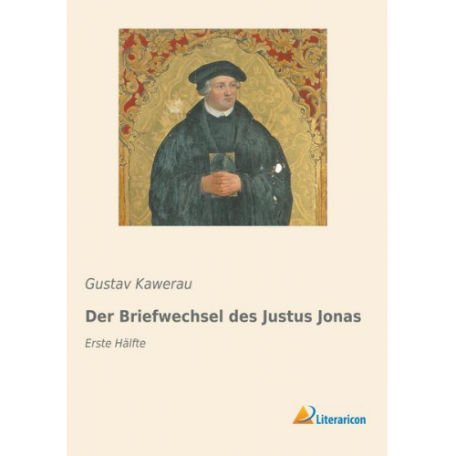 Der Briefwechsel des Justus Jonas