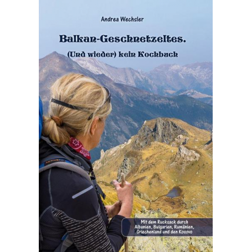 Andrea Wechsler - Balkan-Geschnetzeltes.