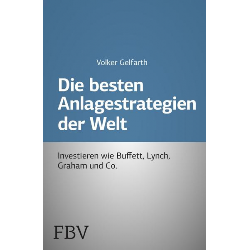 Volker Gelfarth - Die besten Anlagestrategien der Welt