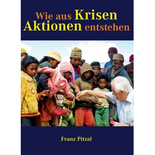 Franz Pitzal - Wie aus Krisen Aktionen entstehen