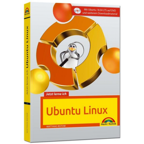 Matthias Ristow - Ristow, M: Jetzt lerne ich Ubuntu 18.04 LTS - aktuellste Ver