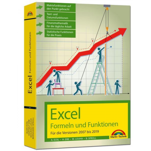 Alois Eckl - Excel Formeln und Funktionen für 2019, 2016, 2013, 2010 und 2007: - neueste Version. Topseller Vorauflage