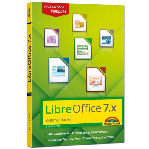 Philip Kiefer - LibreOffice 7 optimal nutzen - Das Handbuch zur Software