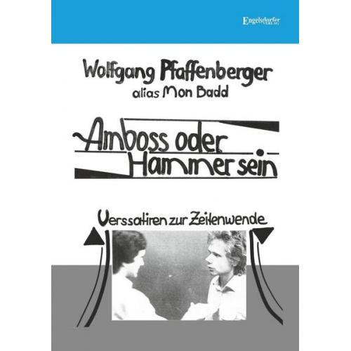 Wolfgang Pfaffenberger - Amboss oder Hammer sein