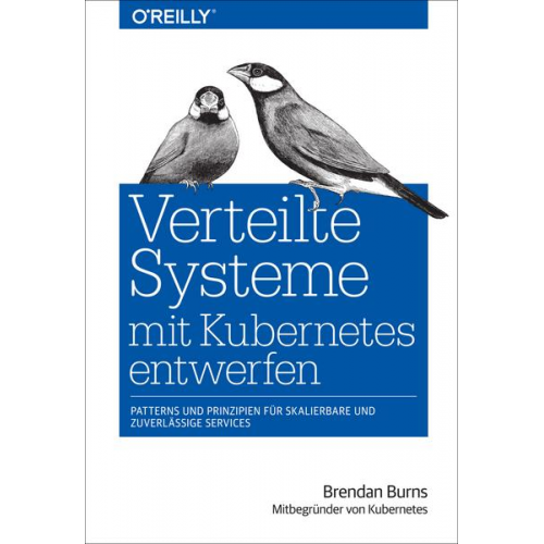 Brendan Burns - Verteilte Systeme mit Kubernetes entwerfen