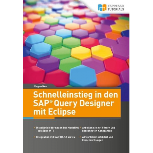 Jürgen Noe - Schnelleinstieg in den SAP Query Designer mit Eclipse