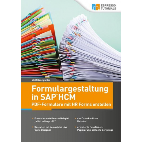 Wolf Kanngiesser - Formulargestaltung in SAP HCM – PDF-Formulare mit HR Forms erstellen