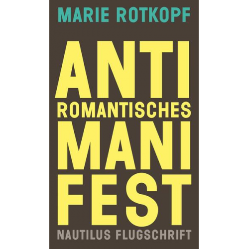Marie Rotkopf - Antiromantisches Manifest