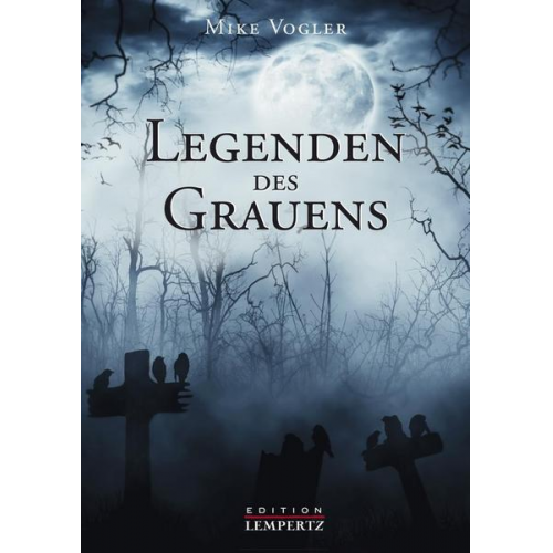 Mike Vogler - Legenden des Grauens