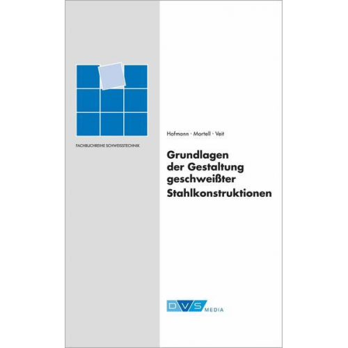 H.-G. Hofmann & Jörg-Werner Mortell & H.-J. Veit - Grundlagen der Gestaltung geschweißter Stahlkonstruktionen