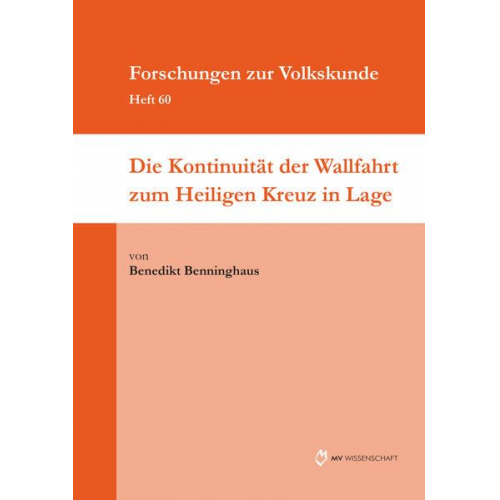 Benedikt Benninghaus - Die Kontinuität der Wallfahrt zum Heiligen Kreuz in Lage