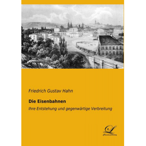 Friedrich Gustav Hahn - Die Eisenbahnen