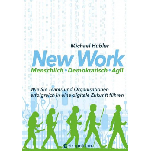 Michael Hübler - New Work: Menschlich - Demokratisch - Agil