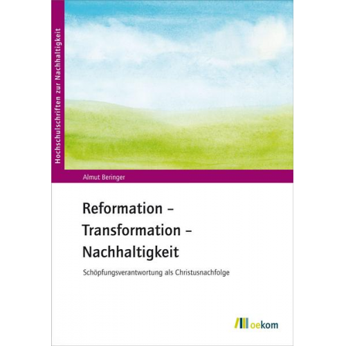 Almut Beringer - Reformation – Transformation – Nachhaltigkeit