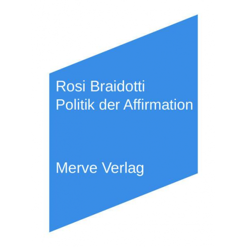 Rosi Braidotti - Politik der Affirmation