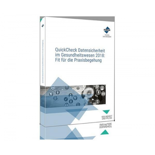 Forum Verlag Herkert GmbH - QuickCheck Datensicherheit im Gesundheitswesen : Fit für die Praxisbegehung