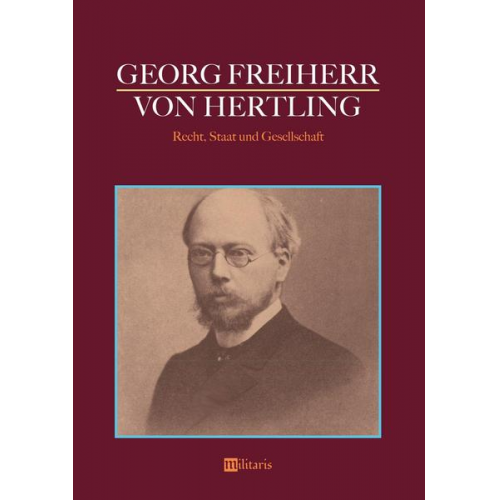 Georg Hertling - Hertling, G: Georg Freiherr von Hertling - Recht, Staat und